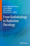 From Radiobiology to Radiation Oncology