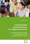 Interkulturelle Kommunikation im Englischunterricht