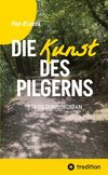Die Kunst des Pilgerns