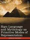 Massey, G: Sign Language and Mythology as Primitive Modes of