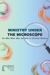 Ministry Under the Microscope