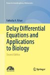 Delay Differential Equations and Applications to Biology