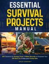 Essential Survival Projects Manual