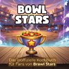 Das inoffizielle Kochbuch für Fans von Brawl Stars