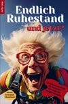 Endlich Ruhestand - und jetzt?