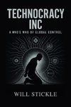 Technocracy Inc, A Who's Who of Global Control