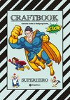CRAFTBOOK - SUPERHELDEN - TOLLE MOTIVE - BASTELANLEITUNG SUPERHELDENKOSTÜM - KNIFFLIGE RÄTSEL - LUSTIGE AUFGABEN - IDEENFINDUNG - TIERE