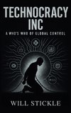 Technocracy Inc, A Who's Who of Global Control