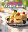 5-Ingredient Toddler-Friendly Meals