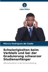 Schwierigkeiten beim Verbleib und bei der Graduierung schwarzer Studienanfänger