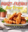 Budget-Friendly Air Fryer Cookbook