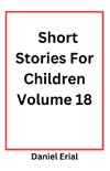 Short Stories For Children Volume 18