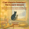 C'est chaud à l'intérieur! / Het is warm binnen! (bilingue