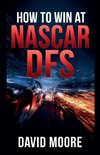 How to Win at NASCAR DFS