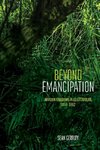 Beyond Emancipation