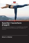 Susciter l'ouverture d'esprit