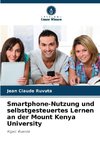 Smartphone-Nutzung und selbstgesteuertes Lernen an der Mount Kenya University