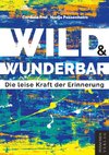 Wild und Wunderbar