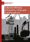 Collective Memory of Economic Crises and Transformations