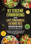 Ketogene Ernährung und Entzündungshemmende Ernährung Kochbuch