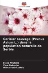 Cerisier sauvage (Prunus Avium L.) dans la population naturelle de Serbie