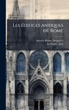 Les eÌdifices antiques de Rome