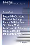 Beyond the Standard Model at the Large Hadron Collider: From Simplified Model Constraints to Artificial Proto-Modelling for Dispersed Signals