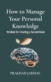 How to Manage Your Personal Knowledge