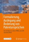 Formulierung, Auslegung und Änderung von Patentansprüchen