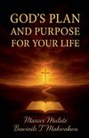 God's Plan And Purposes  For Your Life