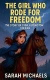 The Girl Who Rode for Freedom