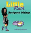 Little Ruth Backpack Mishap