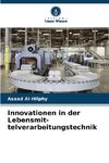 Innovationen in der Lebensmit-telverarbeitungstechnik