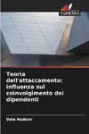 Teoria dell'attaccamento: influenza sul coinvolgimento dei dipendenti