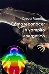 Cómo reconocer un vampiro energético