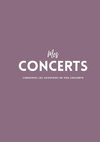 Mes Concerts - Conservez les souvenirs de vos concerts