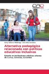 Alternativa pedagógica relacionada con políticas educativas inclusivas
