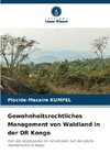 Gewohnheitsrechtliches Management von Waldland in der DR Kongo