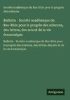 Bulletin - Société académique du Bas-Rhin pour le progrès des sciences, des lettres, des arts et de la vie économique