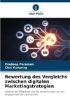 Bewertung des Vergleichs zwischen digitalen Marketingstrategien