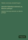 Annuaire historique universel, ou, Histoire politique