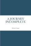 A JOURNEY INCOMPLETEE