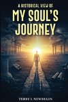 A Historic View of My Soul's Journey