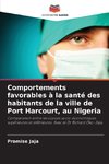Comportements favorables à la santé des habitants de la ville de Port Harcourt, au Nigeria