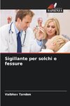 Sigillante per solchi e fessure
