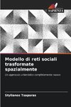 Modello di reti sociali trasformate spazialmente