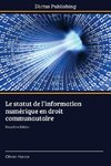 Le statut de l'information numérique en droit communautaire