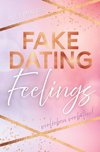 FAKE DATING Feelings - Verlieben verboten!