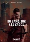 Du sang sur les crocs - Tome 3
