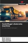 Centrifugal shotcrete machine